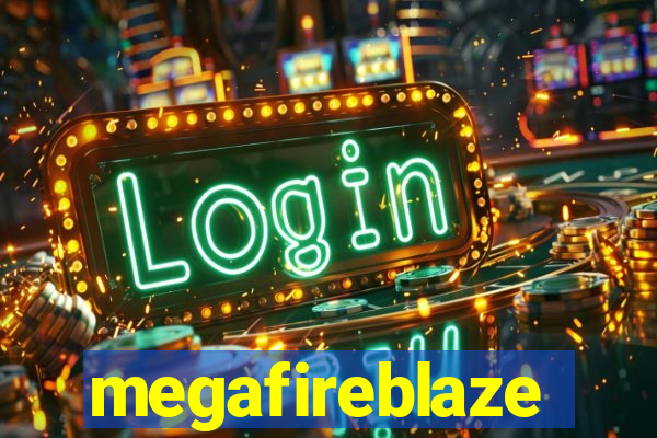megafireblaze