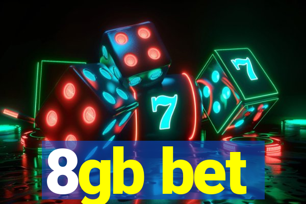 8gb bet