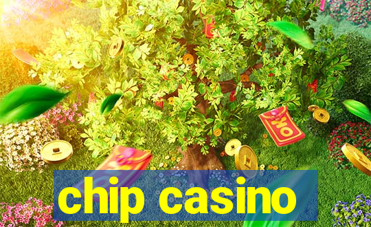 chip casino