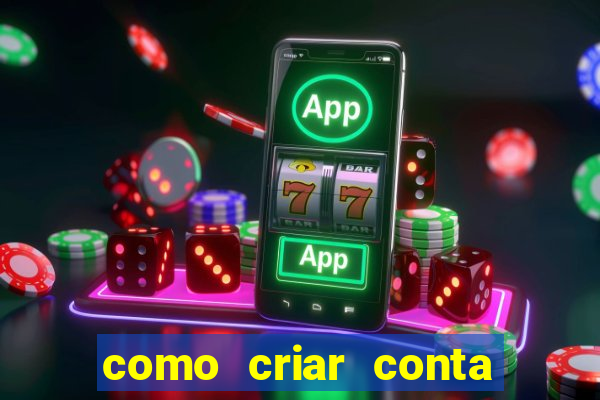 como criar conta no jogo do tigre