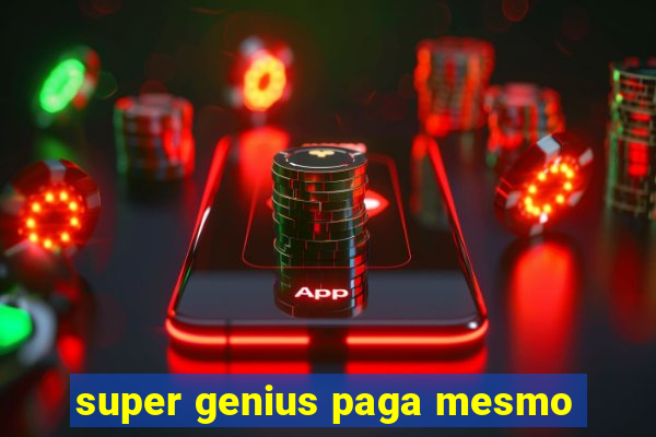 super genius paga mesmo