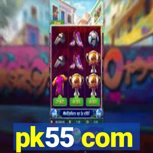 pk55 com