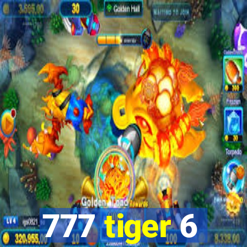 777 tiger 6