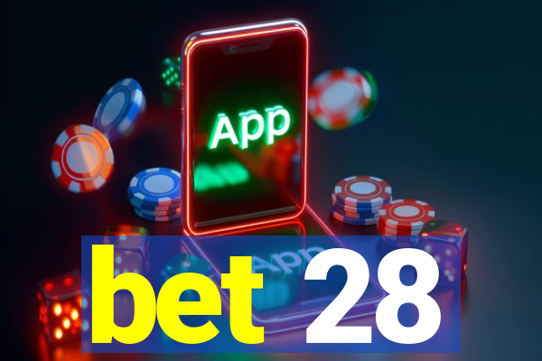 bet 28