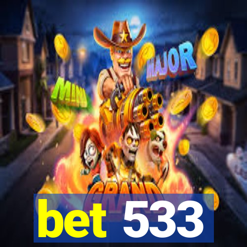 bet 533