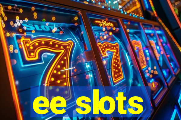 ee slots