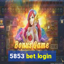 5853 bet login