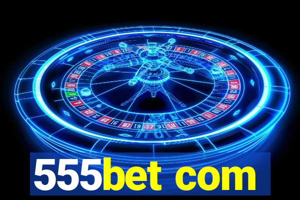 555bet com