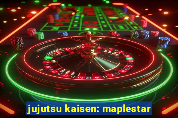 jujutsu kaisen: maplestar