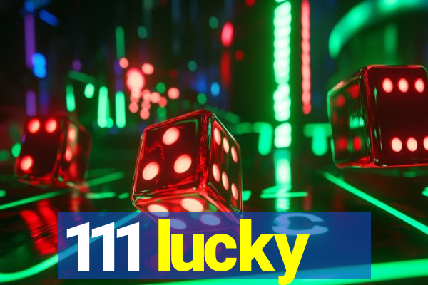 111 lucky