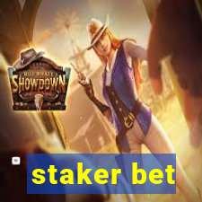 staker bet