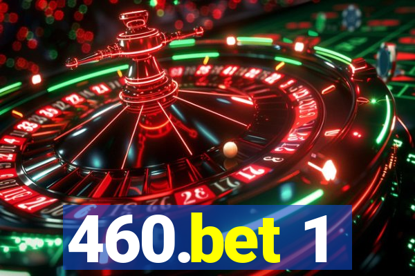 460.bet 1
