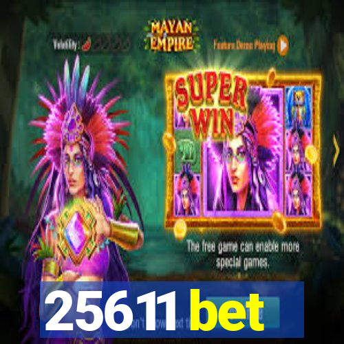 25611 bet