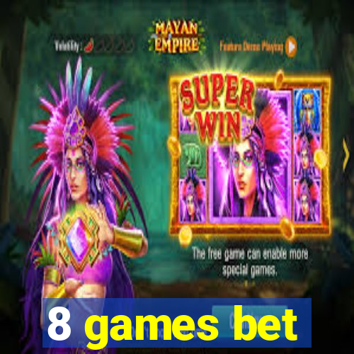 8 games bet