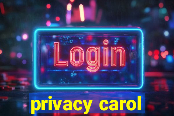privacy carol
