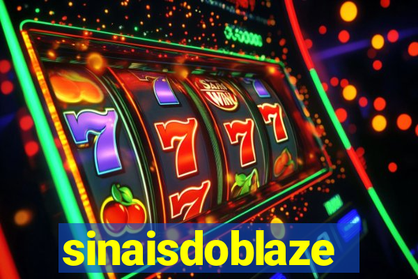 sinaisdoblaze