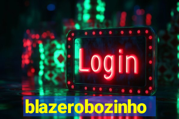 blazerobozinho