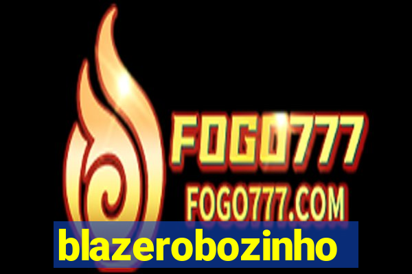 blazerobozinho