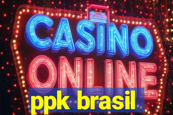 ppk brasil