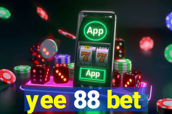 yee 88 bet
