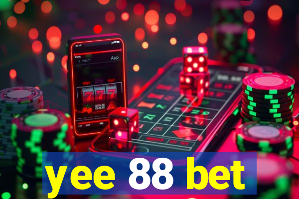 yee 88 bet
