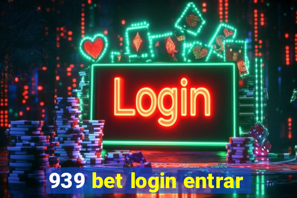 939 bet login entrar