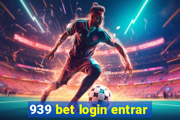 939 bet login entrar