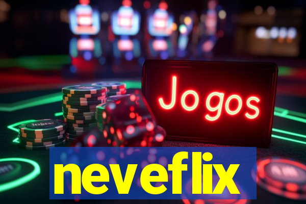 neveflix