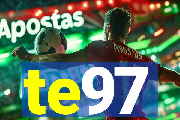 te97