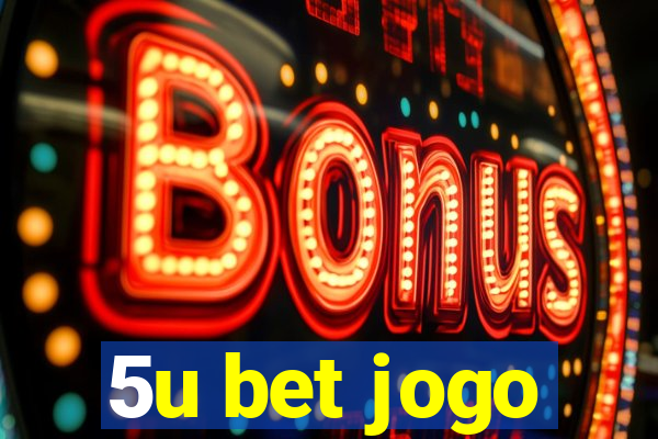 5u bet jogo