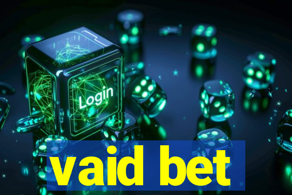 vaid bet