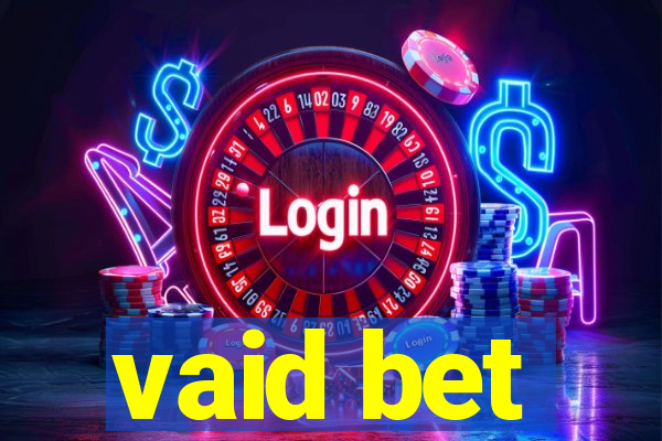 vaid bet