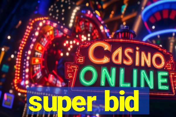 super bid