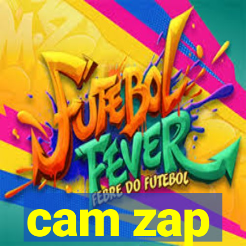 cam zap
