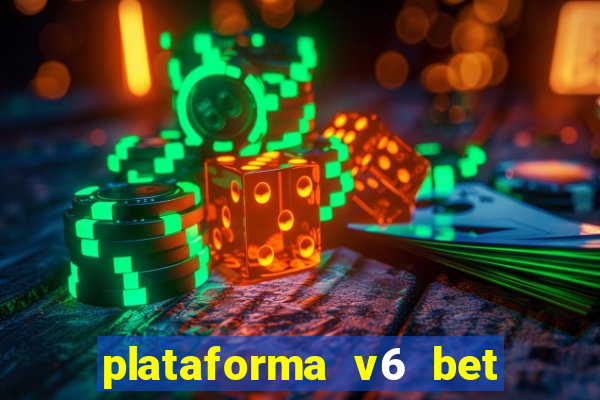 plataforma v6 bet paga mesmo