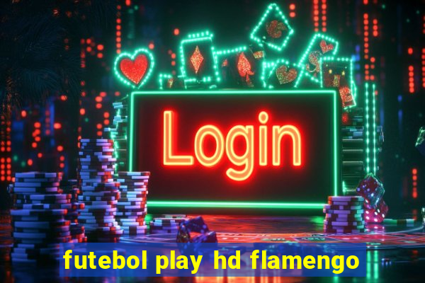 futebol play hd flamengo