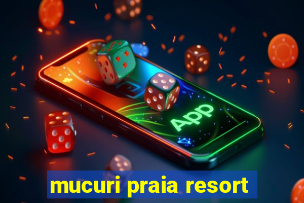 mucuri praia resort