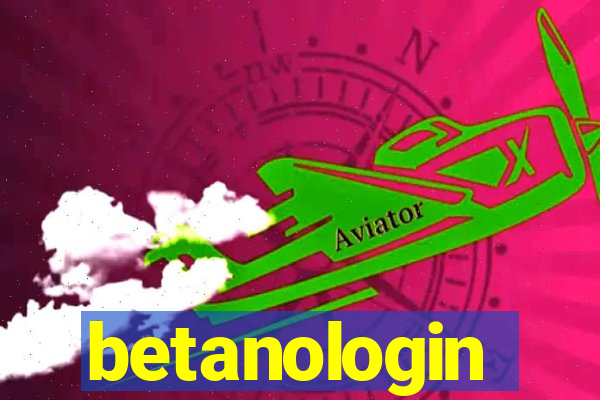 betanologin