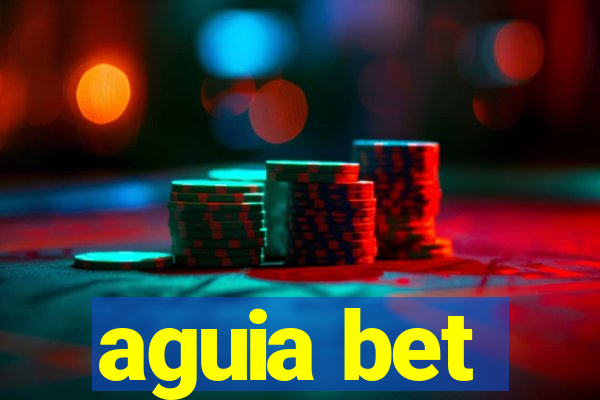 aguia bet