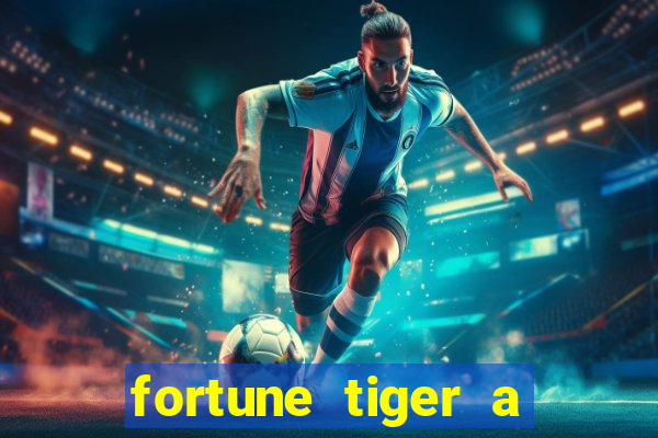 fortune tiger a partir de 1 real