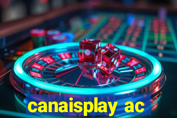 canaisplay ac