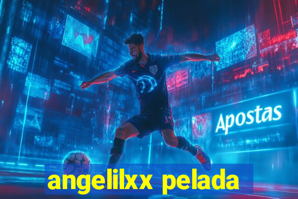 angelilxx pelada