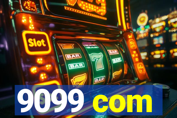 9099 com