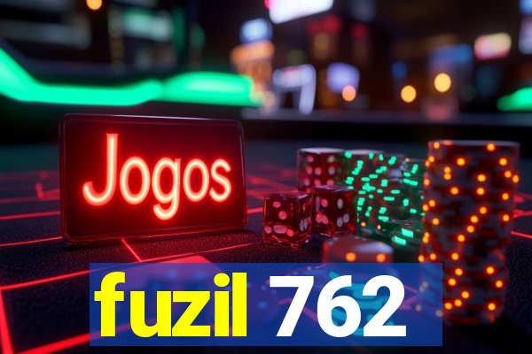 fuzil 762