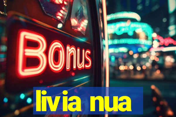 livia nua