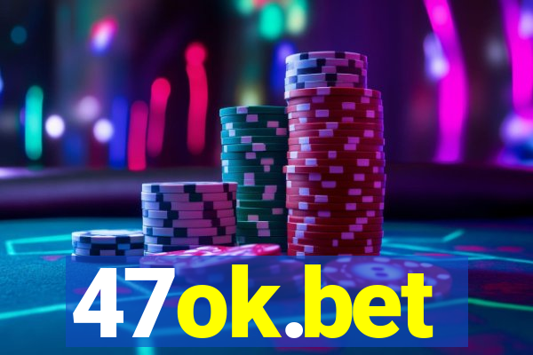 47ok.bet