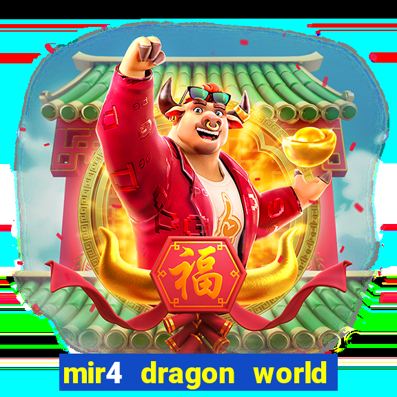 mir4 dragon world private server