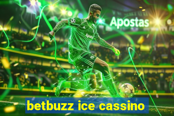 betbuzz ice cassino
