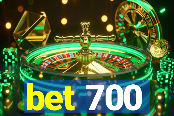 bet 700