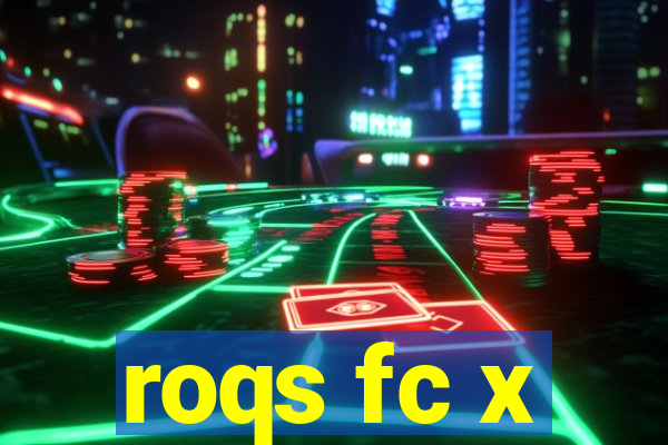roqs fc x
